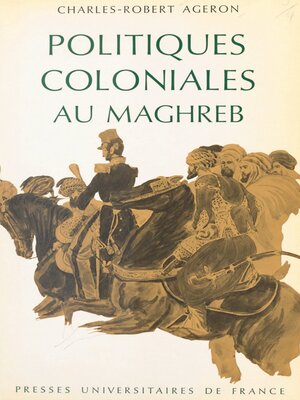 cover image of Politiques coloniales au Maghreb